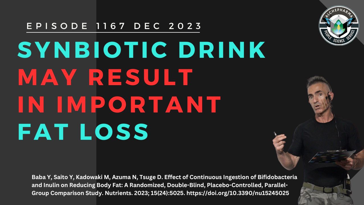 Synbiotic drink result in important Fat Loss Ep. 1167 DEC 2023