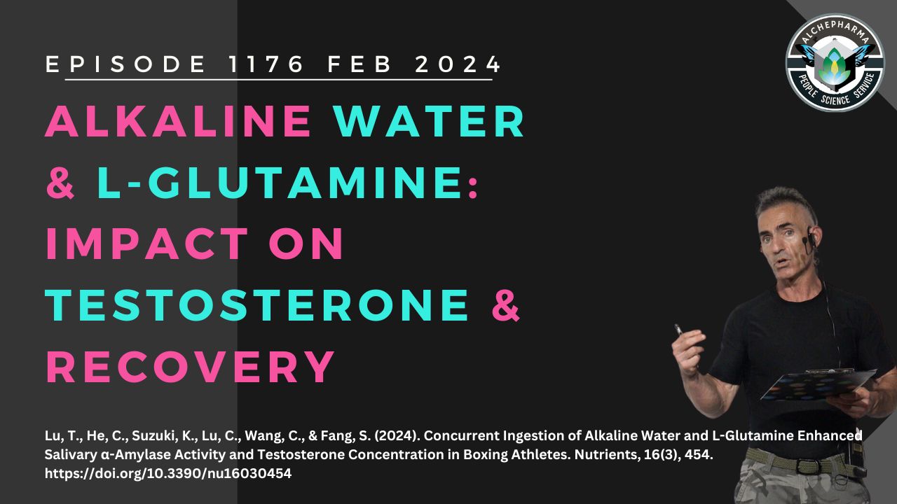 Alkaline Water and L-Glutamine: Impact on Testosterone and Recovery EP. 1176 FEB 2024