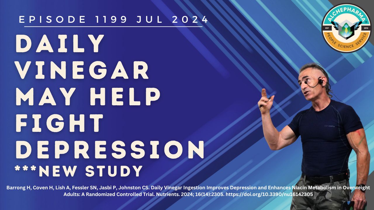 Daily Vinegar May Help Fight Depression: New Study Ep. 1199 JUL 2024