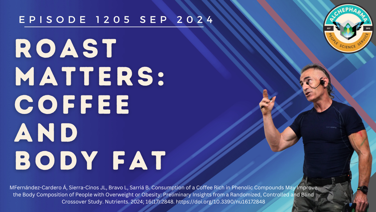 Roast Matters: Coffee and Body Fat Ep. 1205 SEP 2024