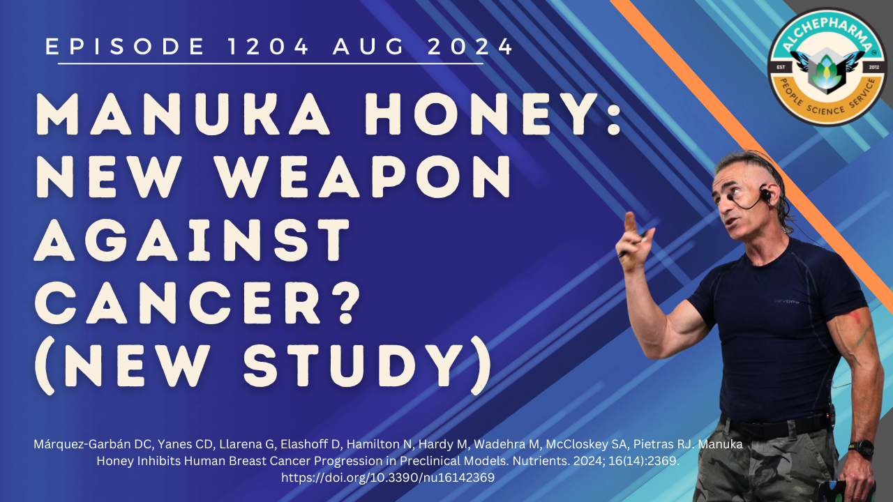 Manuka Honey: New Weapon Against Cancer? (UCLA Study) Ep. 1204 AUG 2024